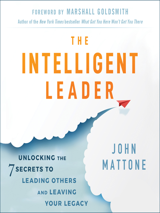 Title details for The Intelligent Leader by John Mattone - Available